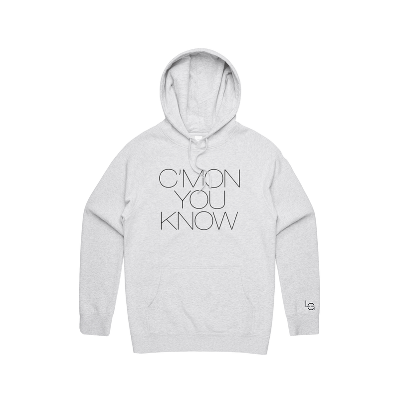 C’MON YOU KNOW Hoodie